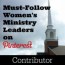 Must-Follow Women’s Ministry Leaders