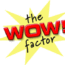The “WOW” Factor