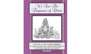 Book 2: We Are the Fragrance of Christ